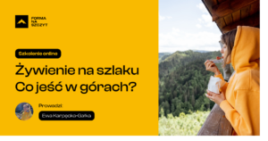 Żywienie na szlaku – jak jeść w górach?